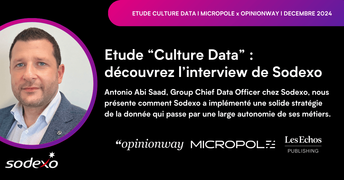 Etude Culture Data - Comment Sodexo a implémenté une solide stratégie de la donnée, centrée sur l'autonomie des métiers