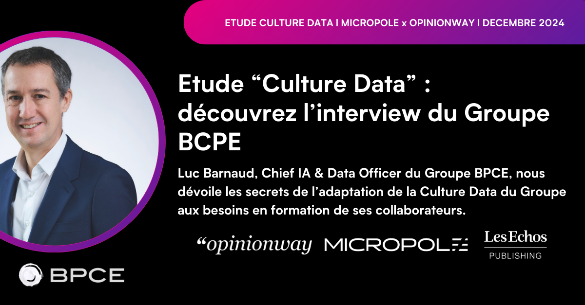 Etude Culture Data - Comment le groupe BPCE a créé une gouvernance data fédérée et adaptée aux besoins de ses collaborateurs