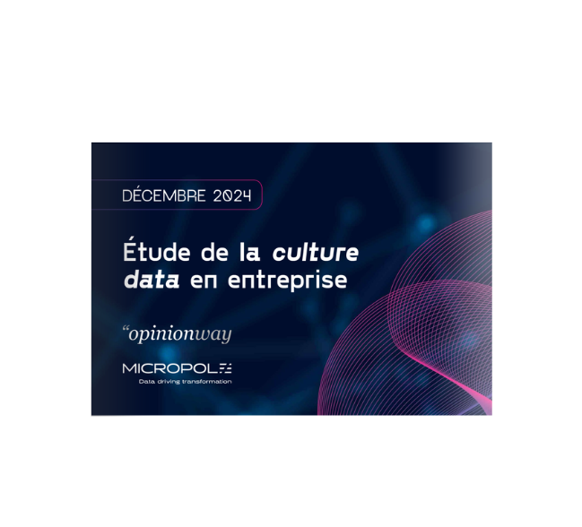 Étude Micropole x OpinionWay sur la culture data en entreprise