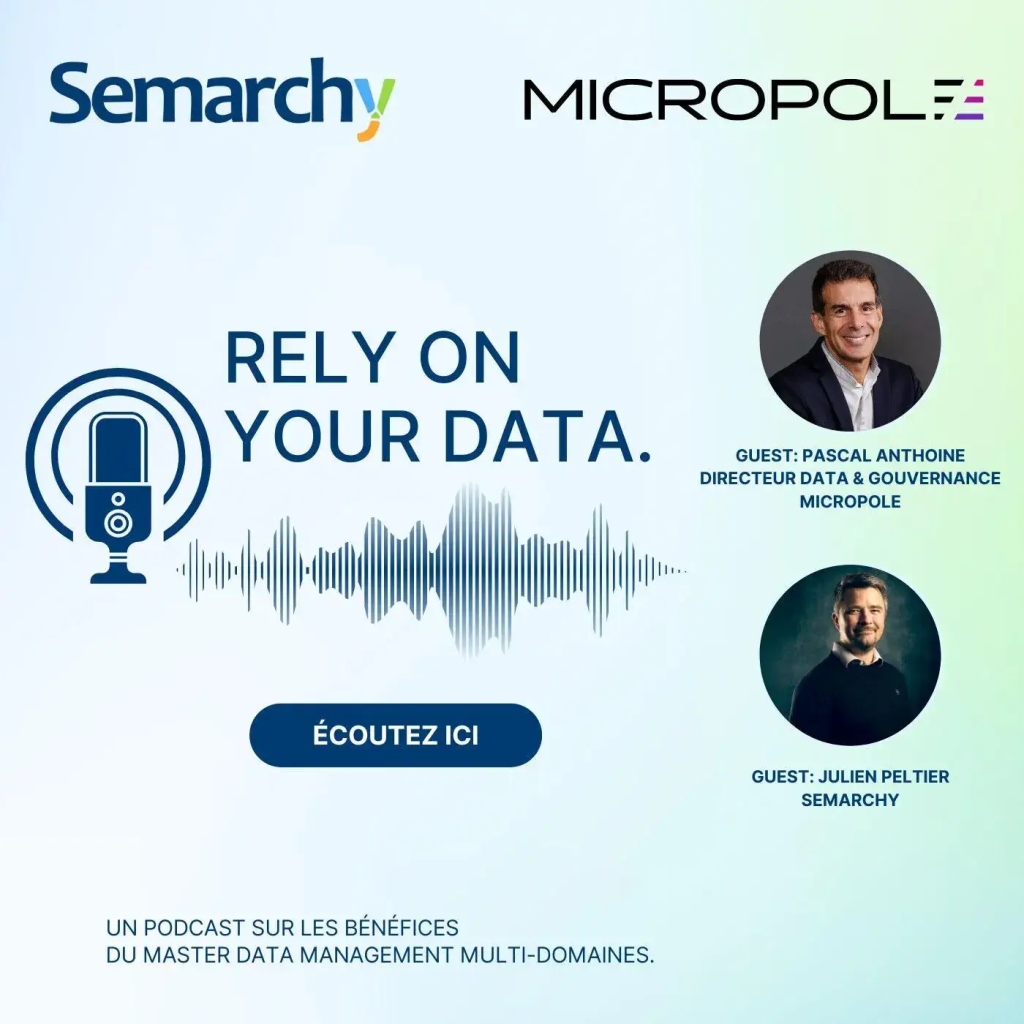 podcast Semarchy X Micropole sur l ia et qualité des données